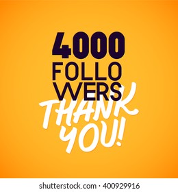 Vector thanks design template for network friends and followers. Thank you 4000 followers card. Image for Social Networks. Web user celebrates a large number of subscribers or followers.
