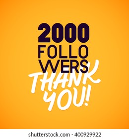 Vector thanks design template for network friends and followers. Thank you 2000 followers card. Image for Social Networks. Web user celebrates a large number of subscribers or followers.