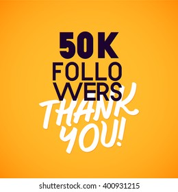 Vector thanks design template for network friends and followers. Thank you 50 K followers card. Image for Social Networks. Web user celebrates a large number of subscribers or followers.
