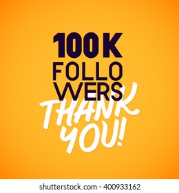 Vector thanks design template for network friends and followers. Thank you 100 K followers card. Image for Social Networks. Web user celebrates a large number of subscribers or followers.