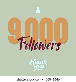 Vector thanks design template for network friends and followers. Thank you 9K followers card. Image for Social Networks. Web user celebrates large number of subscribers or followers. 9000 followers.