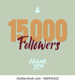 Vector thanks design template for network friends and followers. Thank you 15K followers card. Image for Social Networks. Web user celebrates large number of subscribers or followers. 15000 followers.