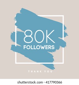 Vector thanks design template for network friends and followers. Thank you 80 K followers card. Image for Social Networks. Web user celebrates large number of subscribers or followers. 