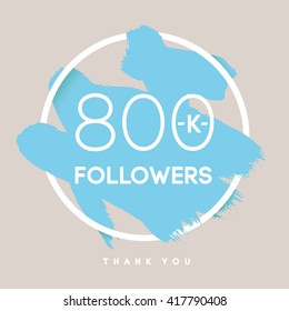 Vector thanks design template for network friends and followers. Thank you 800 K followers card. Image for Social Networks. Web user celebrates large number of subscribers or followers. 