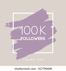 Vector thanks design template for network friends and followers. Thank you 100 K followers card. Image for Social Networks. Web user celebrates large number of subscribers or followers.  svg