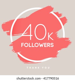 Vector thanks design template for network friends and followers. Thank you 40 K followers card. Image for Social Networks. Web user celebrates large number of subscribers or followers. 