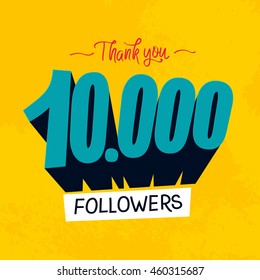 Vector thanks design template for network friends and followers. Thank you 10 000 followers card. Image for Social Networks. Web user celebrates a large number of subscribers or followers.