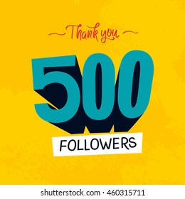 Vector thanks design template for network friends and followers. Thank you 500 followers card. Image for Social Networks. Web user celebrates a large number of subscribers or followers.