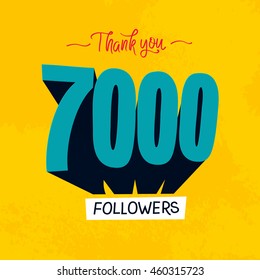 Vector thanks design template for network friends and followers. Thank you 7000 followers card. Image for Social Networks. Web user celebrates a large number of subscribers or followers.