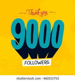 Vector thanks design template for network friends and followers. Thank you 9000 followers card. Image for Social Networks. Web user celebrates a large number of subscribers or followers.