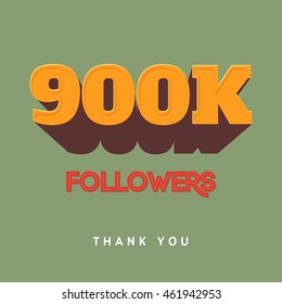 Vector thanks design template for network friends and followers. Thank you 900 K followers card. Image for Social Networks. Web user celebrates a large number of subscribers or followers