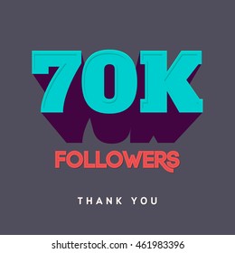 Vector thanks design template for network friends and followers. Thank you 70 000 followers card. Image for Social Networks. Web user celebrates a large number of subscribers or followers