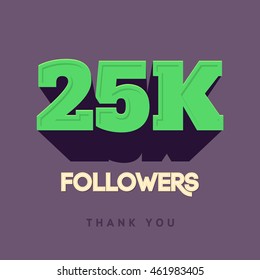 Vector thanks design template for network friends and followers. Thank you 25 000 followers card. Image for Social Networks. Web user celebrates a large number of subscribers or followers