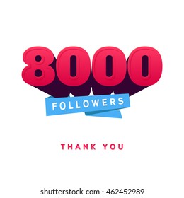 Vector thanks design template for network friends and followers. Thank you 8000 followers card. Image for Social Networks. Web user celebrates a large number of subscribers or followers.