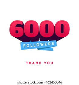 Vector thanks design template for network friends and followers. Thank you 6000 followers card. Image for Social Networks. Web user celebrates a large number of subscribers or followers.