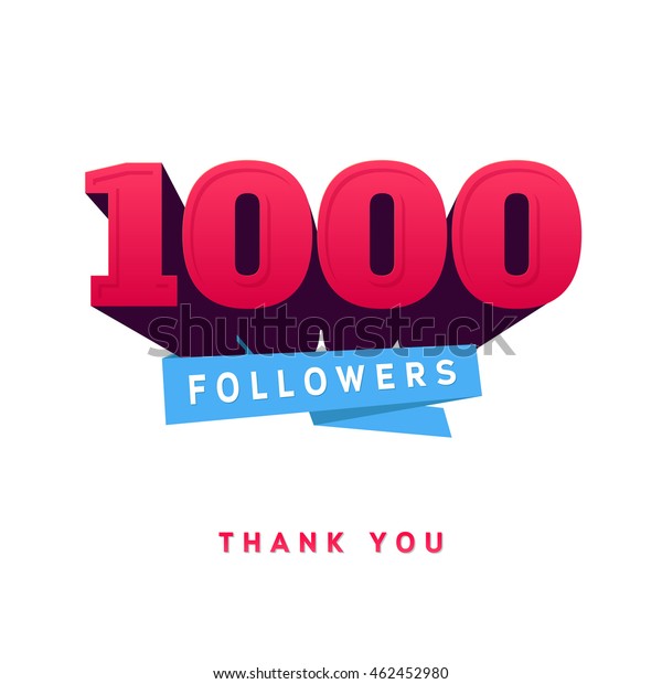 Vector thanks\
design template for network friends and followers. Thank you 1000\
followers card. Image for Social Networks. Web user celebrates a\
large number of subscribers or\
followers.
