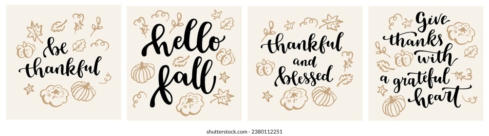 Vector Thanksgiving cards: Hello Fall. Thankful and Blessed. Be Thankful. Give Thanks with A Grateful Heart. Set of Autumn and Thanksgiving modern calligraphic hand drawn quote vintage greeting cards