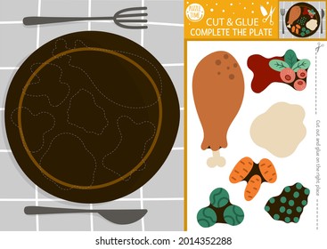 Vector Thanksgiving or Christmas cut and glue activity. Autumn crafting game with dish, fork, knife, holiday food. Fall printable worksheet for kids with turkey, sauce, veggies. Complete the plate 
