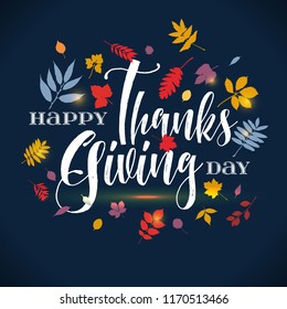 vector thanksgiving day greeting lettering phrase - happy thanksgiving day - on blue background with leaves.