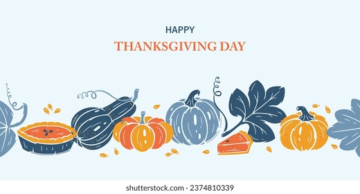 Vector Thanksgiving Day Template for postcard or invitation. Autumn Harvest Symbols Seamless Border. Pumpkin Pie, Leaves and Different Varieties of Pumpkins. Healthy Food. Bakery and Vegetables.