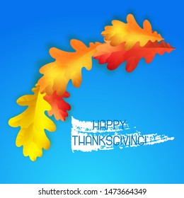 Vector thanksgiving greeting card with hand lettering label - enjoy thanksgiving day - and autumn realistic oak leaves on blue background.
