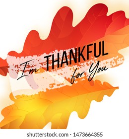 Vector thanksgiving greeting card with hand lettering label - enjoy thanksgiving day - and autumn realistic oak leaves on blue background.