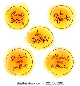 Vector Thanksgiving greeting for invitations, postcard, greeting cards, banner. Handwritten lettering set: be grateful, give thanks, thanksgiving etc on watercolor vector background. EPS 10