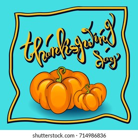Vector thanksgiving postcard, template with handwritten text and pumpkins