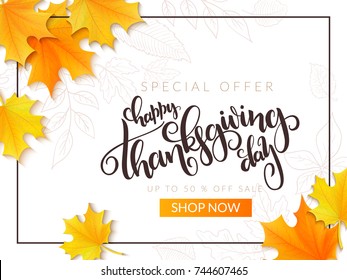 Vector thanksgiving sale banner with hand lettering label - happy thanksgiving day - and autumn doodle leaves and realistic maple leaves .