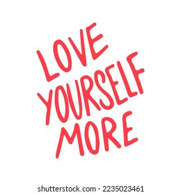 vector that says love yourself more