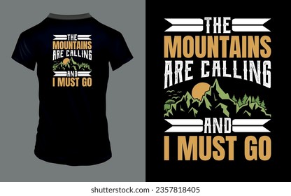 Vector 'The mountains are calling and I must go' Adventure T Shirt design