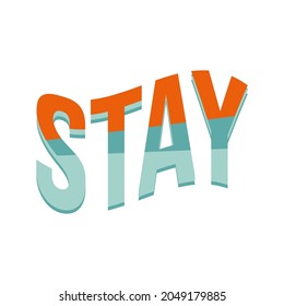 vector themed typography stay concept