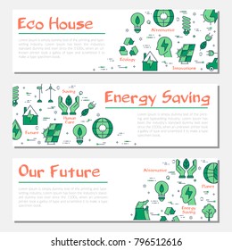 Vector three ecology horizontal banners of Future Innovation Technology, Eco House and Energy Saving and concept clean planet with outline linear icon. Green illustrations on white with simple text