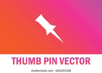 Icono del vector del pasador de pulgar aislado en el fondo del degradado. Para el diseñador.