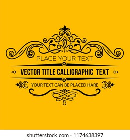 Vector title calligraphic text. Place your text. 