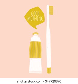 Vector toothbrush and tooth-paste tube with good morning speech bubble. Colorful cartoon illustration 