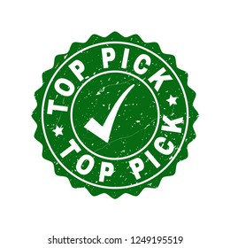 Vector Top Pick Grunge Stamp Seal With Tick Inside. Green Top Pick Imprint With Draft Texture. Round Rubber Stamp Imprint.