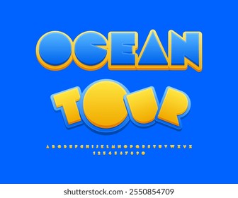 Vector touristic advertisement Oceanic Tour. Modern Yellow Font. Artistic Alphabet Letters and Numbers set.