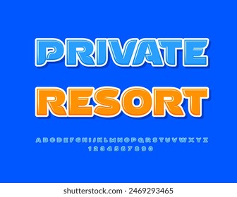 Vector touristic Advertisement Private Resort. Stylish Blue Font. Trendy Glossy Alphabet Letters and Numbers set.