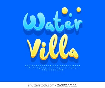 Vector Touristic Advertisement Water Villa. Handwritten Blue Font. Bright Funny Alphabet Letters and Numbers set.