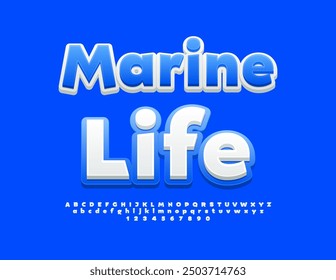 Vector touristic badge Marine Life. White and Blue Bright Font. Modern Alphabet Letters and Numbers set.