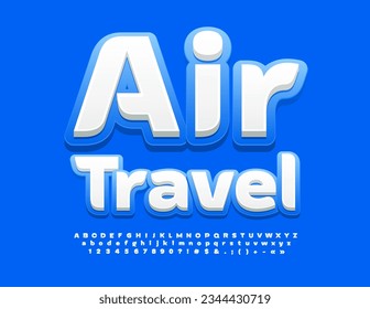 Vector touristic Banner Air Travel. White and Blue bright Font. Set of creative Alphabet Letters, Numbers and Symbols