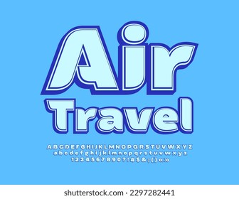 Vector touristic emblem Air Travel. Blue modern Font. Set of artistic Alphabet Letters, Numbers and Symbols