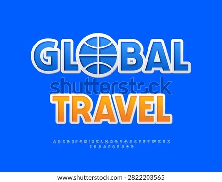 Vector Touristic poster Global Travel with Blue Globe. Modern Elegant Font. Classic set of Uppercase Alphabet Letters and Numbers.