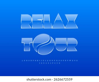 Vetor Cartaz turístico Relax Tour com emblema elegante. Fonte do estilo de vidro. Conjunto claro e brilhante de letras e números alfabéticos.
