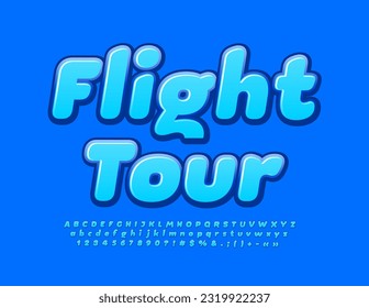 Vector touristic promo Flight Tour. Blue modern Font. Creative Alphabet Letters, Numbers and Symbols set