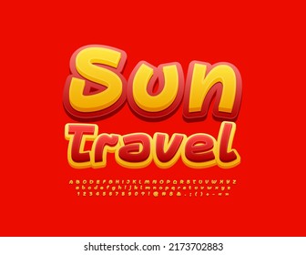 Vector touristic sign Sun Travel. Artistic bright Font. Modern Red and Yellow Alphabet Letters, Numbers and Symbols set