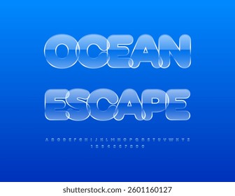 Vector Touristic template Ocean Escape. Modern Transparent Font. Glass Alphabet Letters and Numbers.
