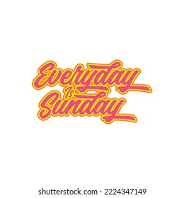 Vector Tracing of typography every is sunday. Can be used as Vector, Backgrounds and Tatto.