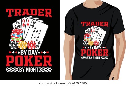 Vector trader by day poker by night poker quotes t shirt design vector graphic